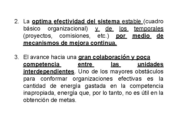 2. La optima efectividad del sistema estable (cuadro básico organizacional) y de los temporales