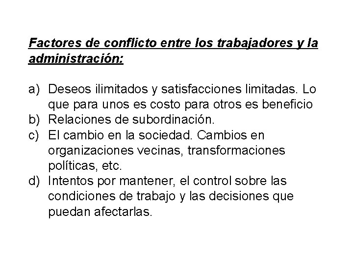 Factores de conflicto entre los trabajadores y la administración: a) Deseos ilimitados y satisfacciones