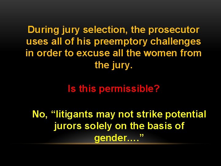 During jury selection, the prosecutor uses all of his preemptory challenges in order to