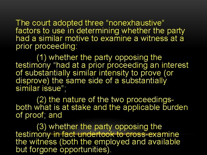 The court adopted three “nonexhaustive” factors to use in determining whether the party had