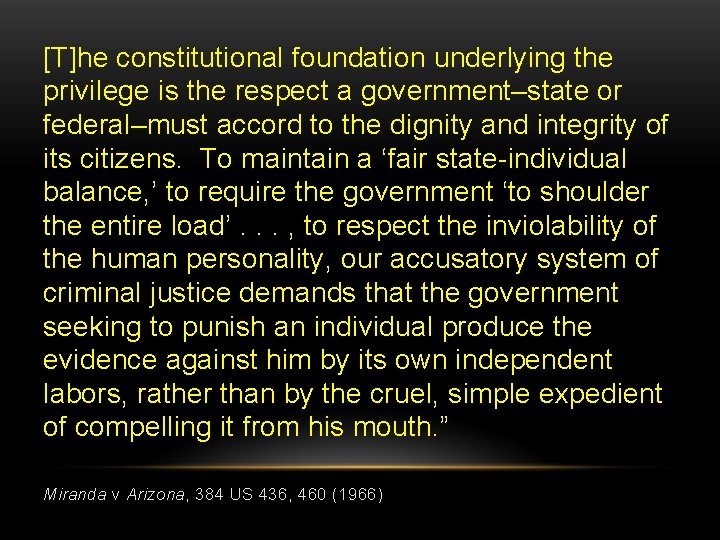 [T]he constitutional foundation underlying the privilege is the respect a government–state or federal–must accord