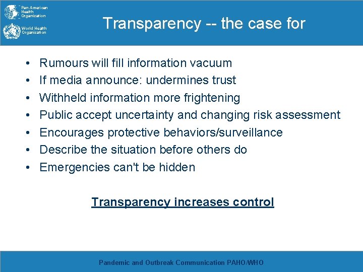 Pan American Health Organization World Health Organization • • Transparency -- the case for