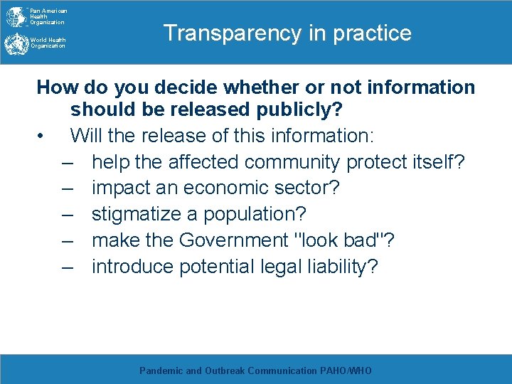 Pan American Health Organization World Health Organization Transparency in practice How do you decide