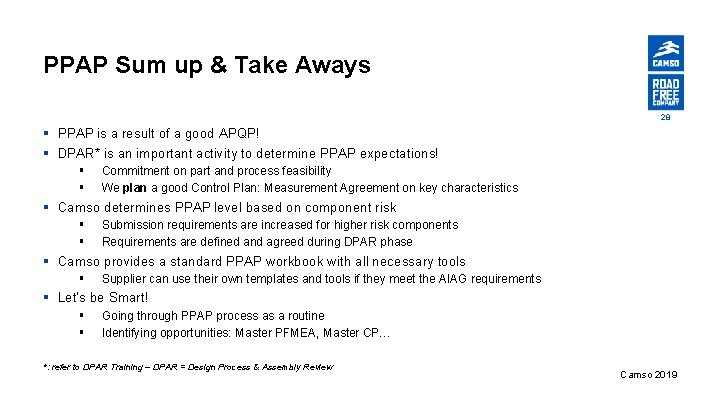 PPAP Sum up & Take Aways 28 § PPAP is a result of a PPAP Sum up & Take Aways 28 § PPAP is a result of a