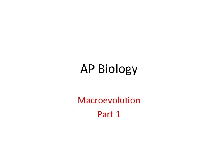 AP Biology Macroevolution Part 1 