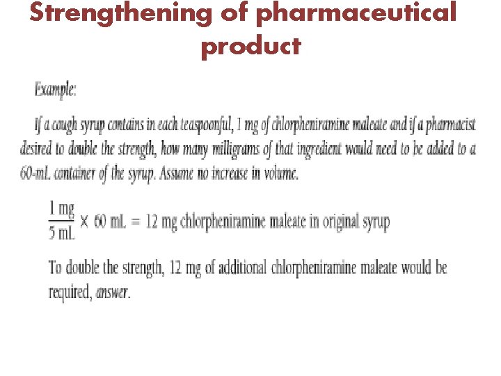 Strengthening of pharmaceutical product Strengthening of pharmaceutical product