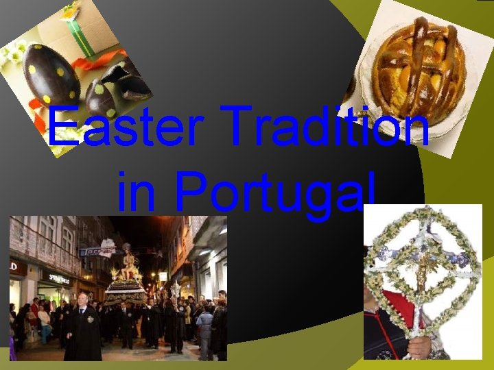 Easter Tradition in Portugal 