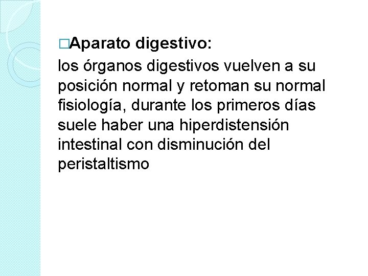 �Aparato digestivo: los órganos digestivos vuelven a su posición normal y retoman su normal �Aparato digestivo: los órganos digestivos vuelven a su posición normal y retoman su normal