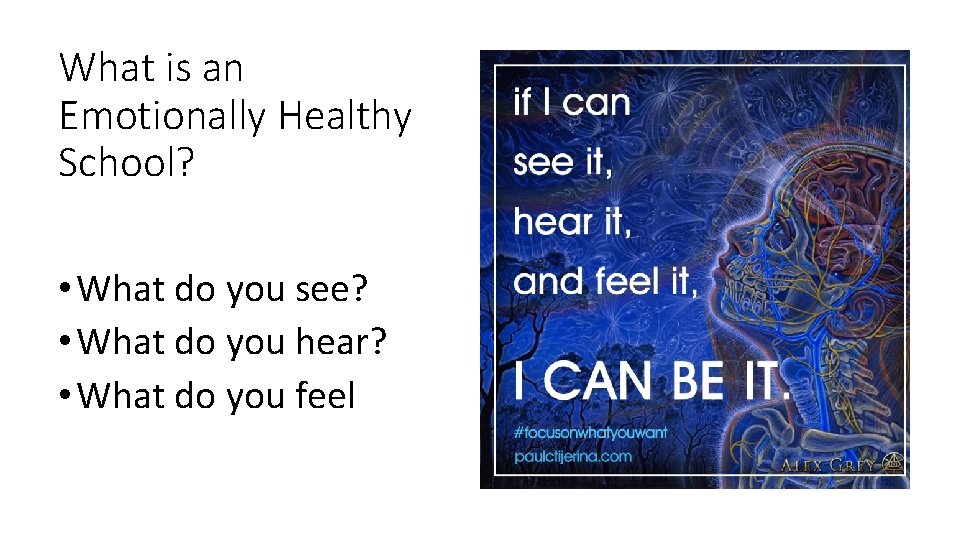 What is an Emotionally Healthy School? • What do you see? • What do