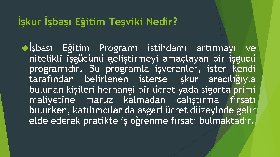 İşkur İşbaşı Eğitim Teşviki Nedir? İşbaşı Eğitim Programı istihdamı artırmayı ve nitelikli işgücünü geliştirmeyi