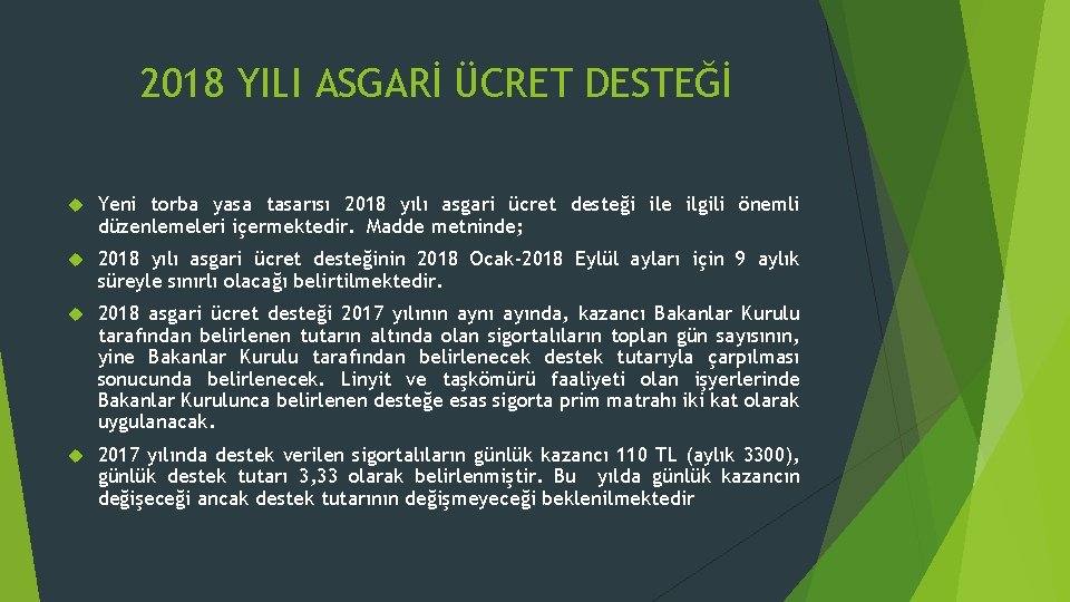 2018 YILI ASGARİ ÜCRET DESTEĞİ Yeni torba yasa tasarısı 2018 yılı asgari ücret desteği