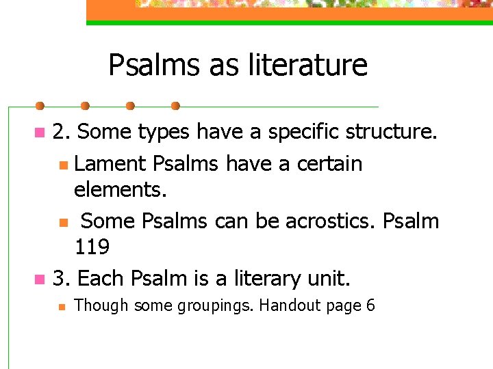 Psalms as literature 2. Some types have a specific structure. n Lament Psalms have