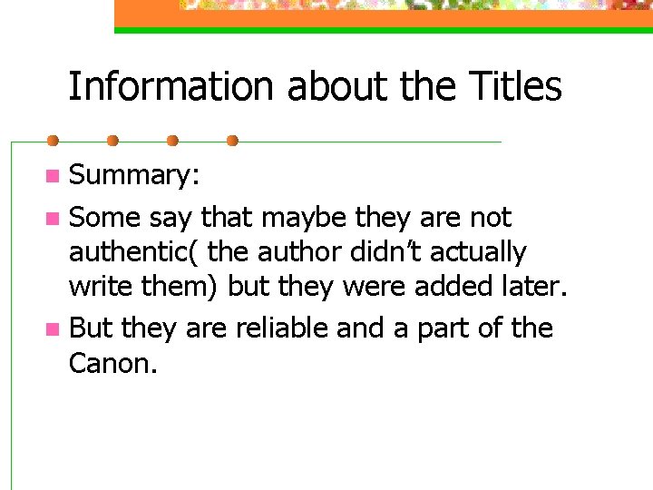 Information about the Titles Summary: n Some say that maybe they are not authentic(