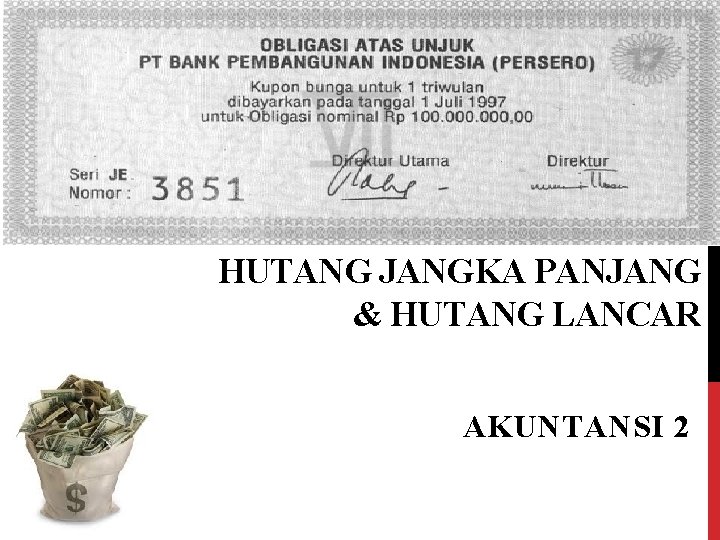 HUTANG JANGKA PANJANG & HUTANG LANCAR AKUNTANSI 2 