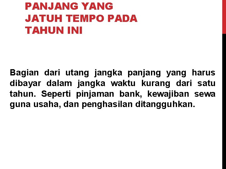 PANJANG YANG JATUH TEMPO PADA TAHUN INI Bagian dari utang jangka panjang yang harus