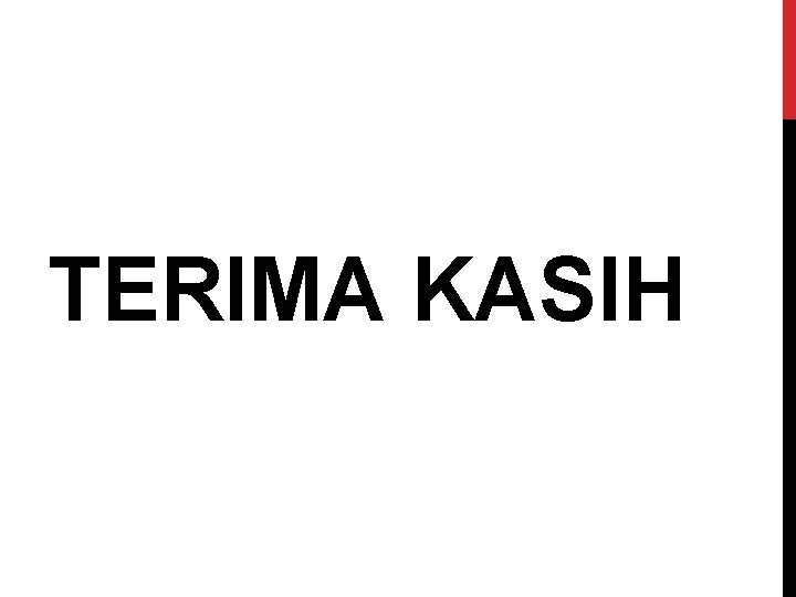 TERIMA KASIH 