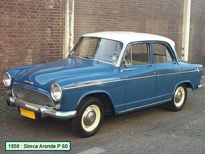 1958 : Simca Aronde P 60 