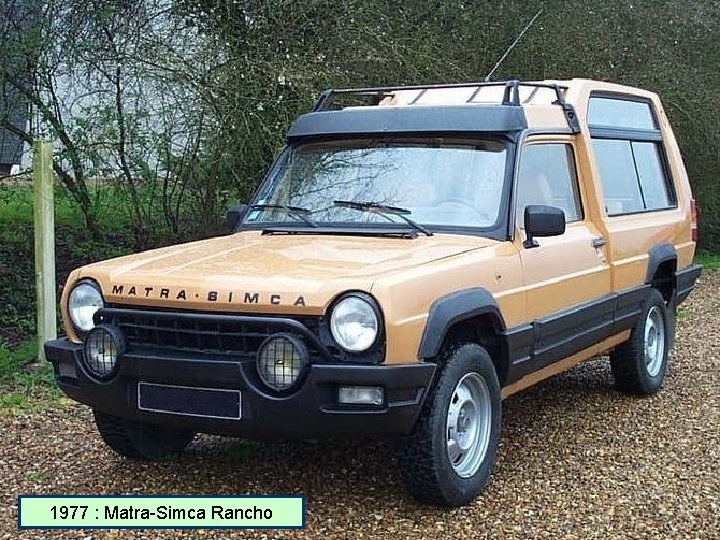 1977 : Matra-Simca Rancho 