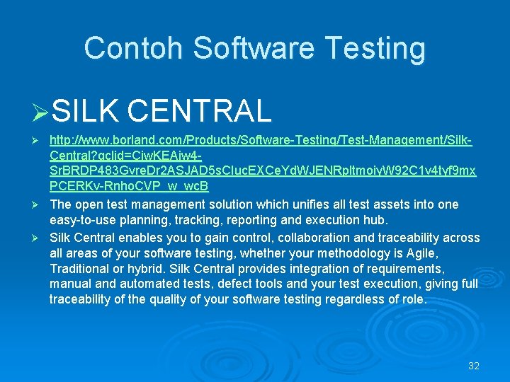 Contoh Software Testing ØSILK CENTRAL http: //www. borland. com/Products/Software-Testing/Test-Management/Silk. Central? gclid=Cjw. KEAjw 4 Sr.