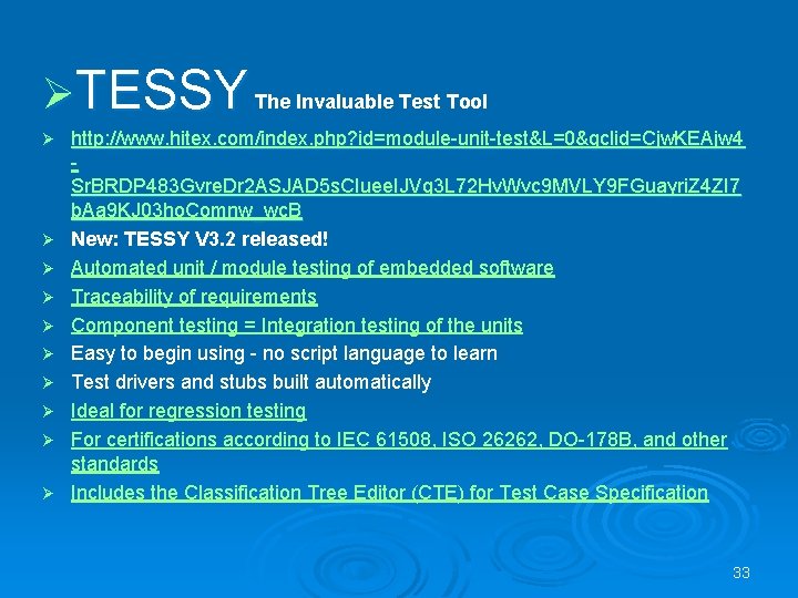 ØTESSY The Invaluable Test Tool Ø Ø Ø Ø Ø http: //www. hitex. com/index.
