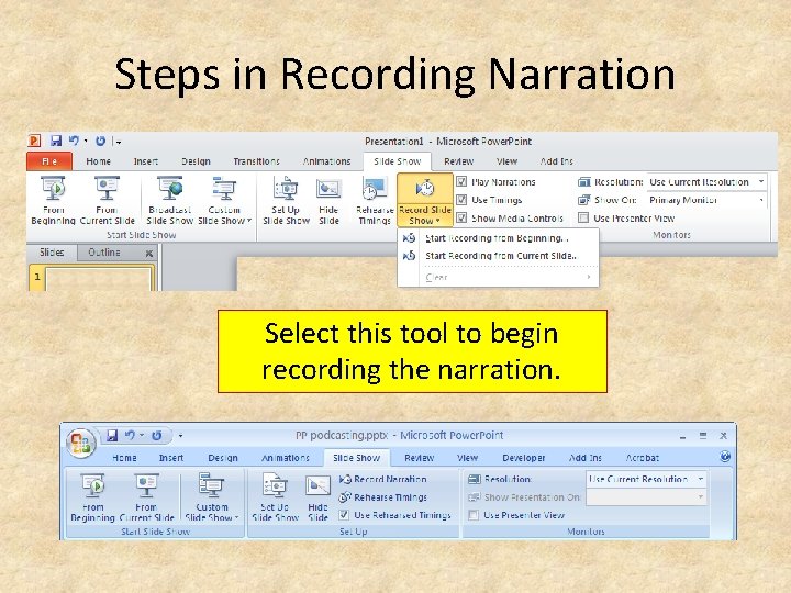 Steps in Recording Narration Select this tool to begin recording the narration. 