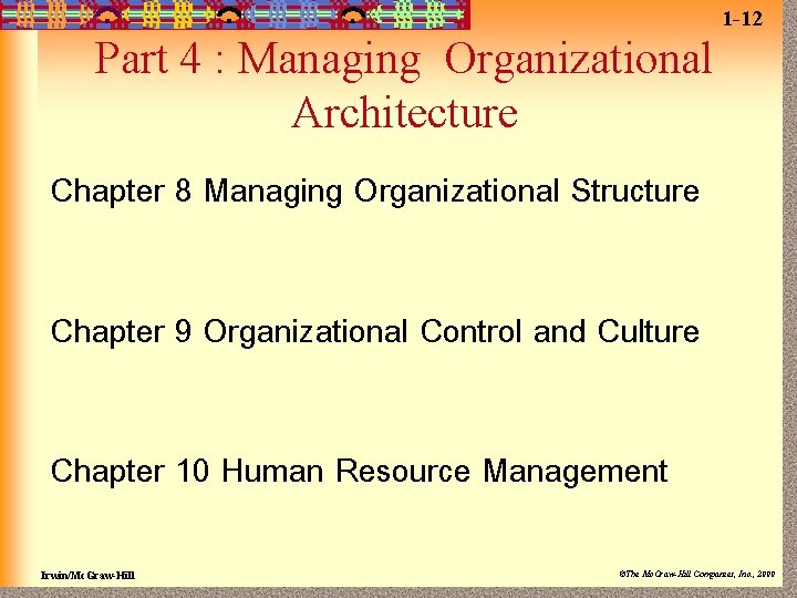 1 -12 Part 4 : Managing Organizational Architecture Chapter 8 Managing Organizational Structure Chapter