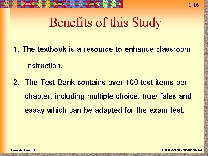 1 -16 Benefits of this Study 1. The textbook is a resource to enhance