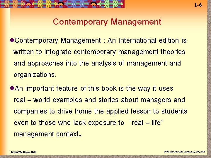 1 -6 Contemporary Management l. Contemporary Management : An International edition is written to