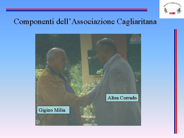 Componenti dell’Associazione Cagliaritana Altea Corrado Gigino Milia 
