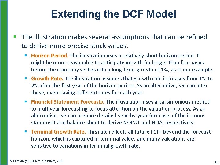 Extending the DCF Model § The illustration makes several assumptions that can be refined