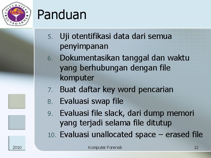 Panduan 5. 6. 7. 8. 9. 10. 2010 Uji otentifikasi data dari semua penyimpanan