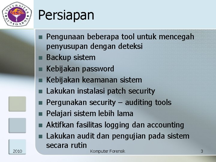 Persiapan n n n n 2010 Pengunaan beberapa tool untuk mencegah penyusupan dengan deteksi