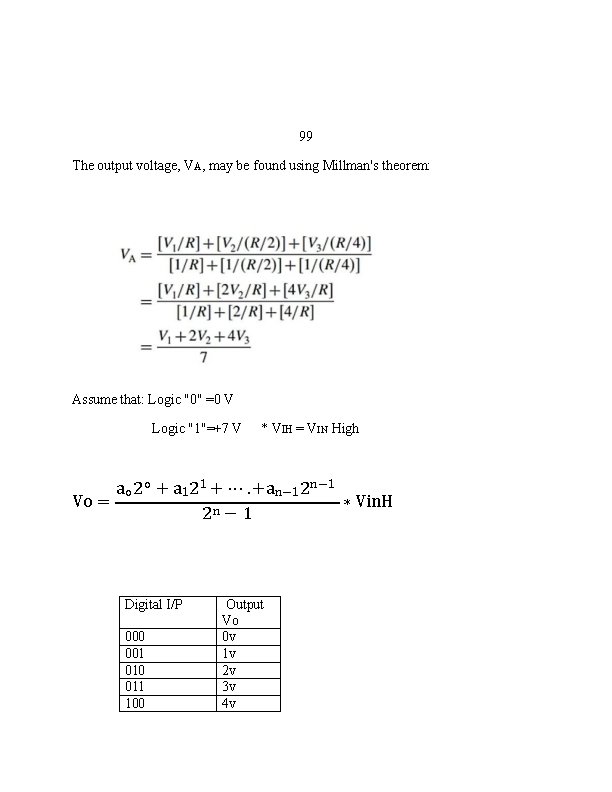 99 The output voltage, VA, may be found using Millman's theorem: Assume that: Logic