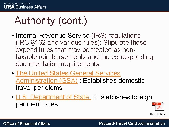 Authority (cont. ) • Internal Revenue Service (IRS) regulations (IRC § 162 and various