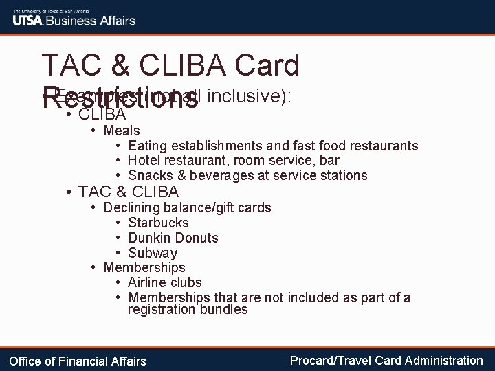 TAC & CLIBA Card • Restrictions Examples (not all inclusive): • CLIBA • Meals