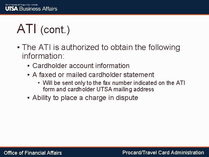 ATI (cont. ) • The ATI is authorized to obtain the following information: •