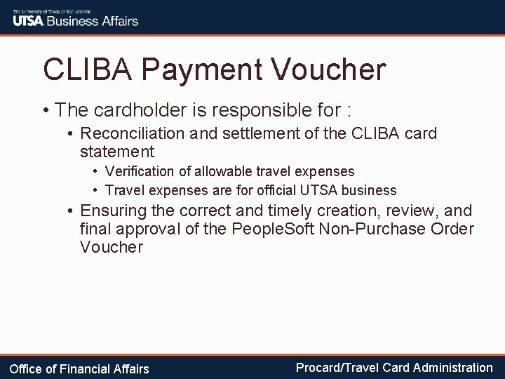 CLIBA Payment Voucher • The cardholder is responsible for : • Reconciliation and settlement