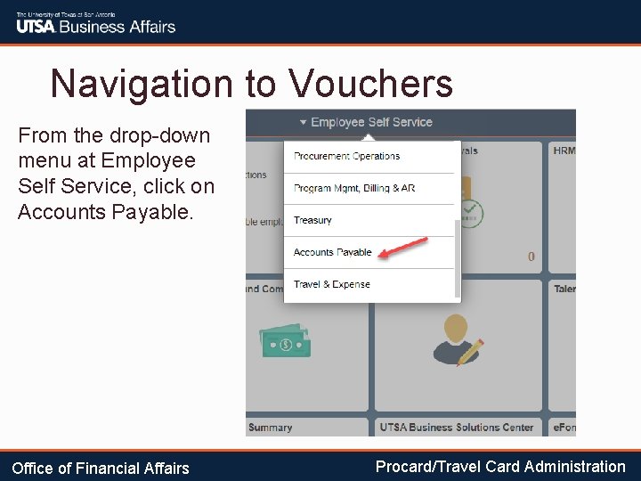 Navigation to Vouchers From the drop-down menu at Employee Self Service, click on Accounts