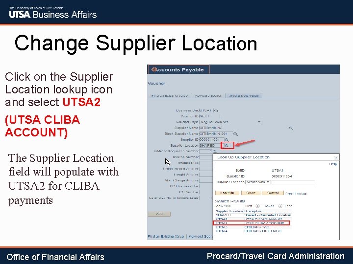 Change Supplier Location Click on the Supplier Location lookup icon and select UTSA 2