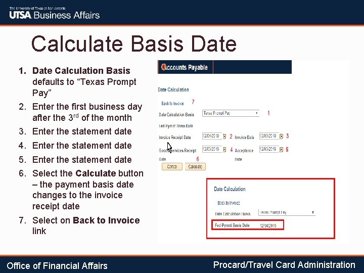 Calculate Basis Date 1. Date Calculation Basis defaults to “Texas Prompt Pay” 2. Enter