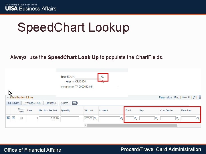 Speed. Chart Lookup Always use the Speed. Chart Look Up to populate the Chart.