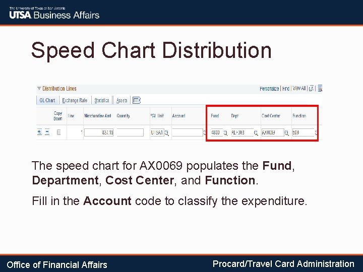 Speed Chart Distribution The speed chart for AX 0069 populates the Fund, Department, Cost