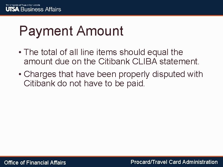 Payment Amount • The total of all line items should equal the amount due