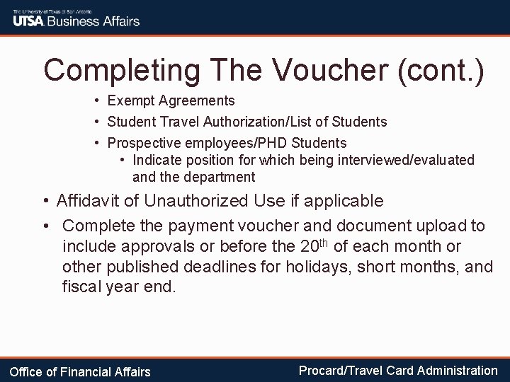 Completing The Voucher (cont. ) • Exempt Agreements • Student Travel Authorization/List of Students