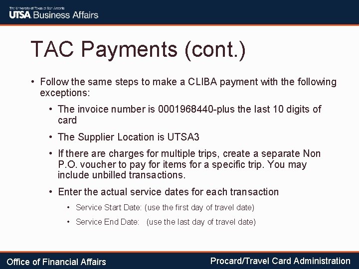 TAC Payments (cont. ) • Follow the same steps to make a CLIBA payment