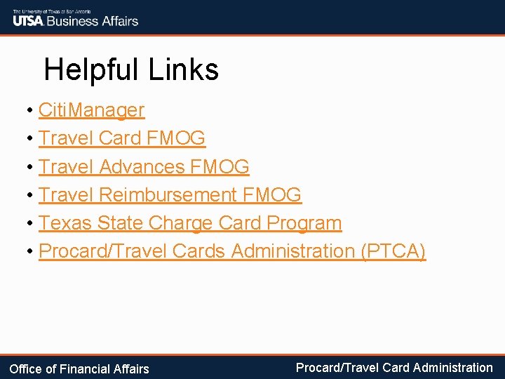 Helpful Links • Citi. Manager • Travel Card FMOG • Travel Advances FMOG •