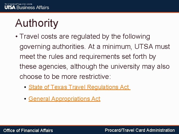 Authority • Travel costs are regulated by the following governing authorities. At a minimum,