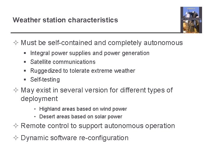 Weather station characteristics ² Must be self-contained and completely autonomous § § Integral power