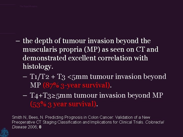 The Royal Marsden – the depth of tumour invasion beyond the muscularis propria (MP)
