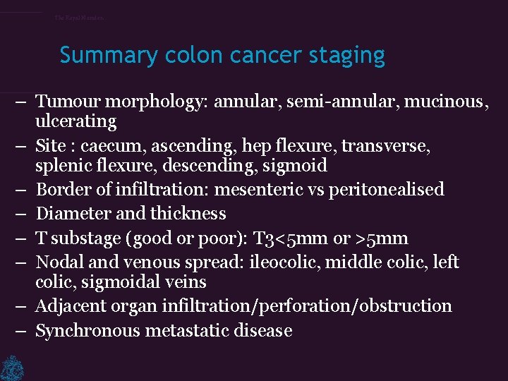 The Royal Marsden Summary colon cancer staging – Tumour morphology: annular, semi-annular, mucinous, ulcerating